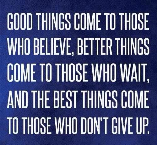 BestThingsComeToThoseThatDontGiveUp